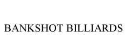 BANKSHOT BILLIARDS trademark