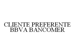 CLIENTE PREFERENTE BBVA BANCOMER trademark