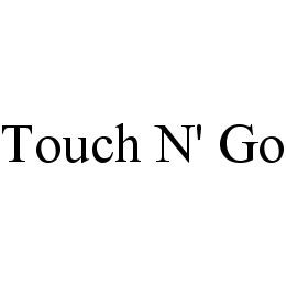 TOUCH N' GO trademark