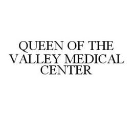 QUEEN OF THE VALLEY MEDICAL CENTER trademark