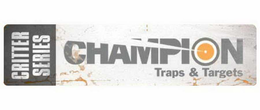 CHAMPION TRAPS & TARGETS CRITTER SERIES trademark