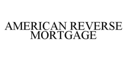 AMERICAN REVERSE MORTGAGE trademark