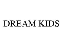 DREAM KIDS trademark