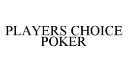 PLAYERS CHOICE POKER trademark