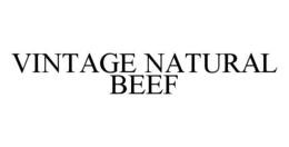 VINTAGE NATURAL BEEF trademark