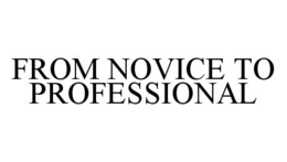 FROM NOVICE TO PROFESSIONAL trademark