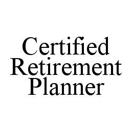 CERTIFIED RETIREMENT PLANNER trademark
