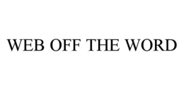 WEB OFF THE WORD trademark