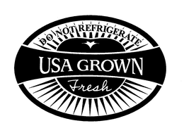 DO NOT REFRIGERATE USA GROWN FRESH trademark