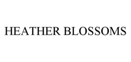 HEATHER BLOSSOMS trademark