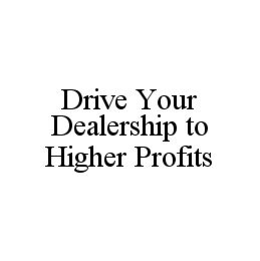DRIVE YOUR DEALERSHIP TO HIGHER PROFITS trademark