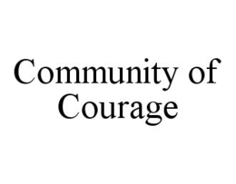 COMMUNITY OF COURAGE trademark