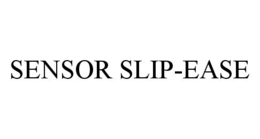 SENSOR SLIP-EASE trademark
