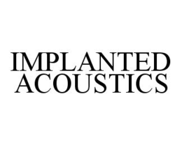 IMPLANTED ACOUSTICS trademark