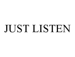 JUST LISTEN trademark