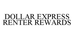 DOLLAR EXPRESS RENTER REWARDS trademark