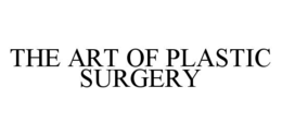 THE ART OF PLASTIC SURGERY trademark