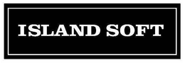 ISLAND SOFT trademark