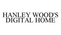 HANLEY WOOD'S DIGITAL HOME trademark