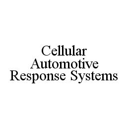CELLULAR AUTOMOTIVE RESPONSE SYSTEMS trademark