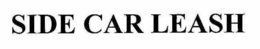 SIDECAR LEASH trademark