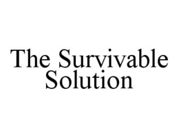 THE SURVIVABLE SOLUTION trademark