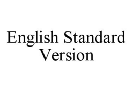 ENGLISH STANDARD VERSION trademark