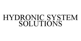 HYDRONIC SYSTEM SOLUTIONS trademark
