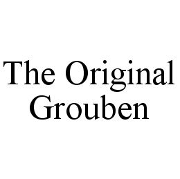 THE ORIGINAL GROUBEN trademark
