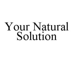 YOUR NATURAL SOLUTION trademark
