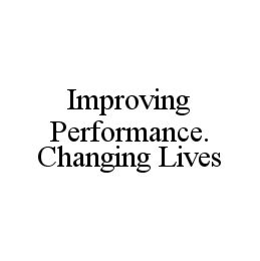 IMPROVING PERFORMANCE. CHANGING LIVES trademark