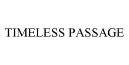 TIMELESS PASSAGE trademark