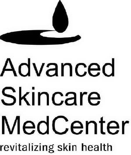 ADVANCED SKINCARE MEDCENTER REVITALIZING SKIN HEALTH trademark
