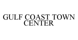 GULF COAST TOWN CENTER trademark