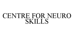 CENTRE FOR NEURO SKILLS trademark