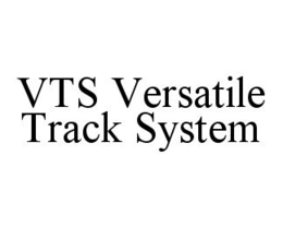 VTS VERSATILE TRACK SYSTEM trademark