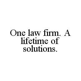 ONE LAW FIRM. A LIFETIME OF SOLUTIONS. trademark