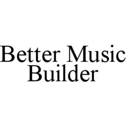 BETTER MUSIC BUILDER trademark