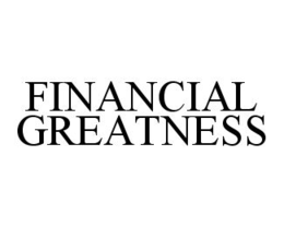 FINANCIAL GREATNESS trademark