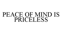 PEACE OF MIND IS PRICELESS trademark