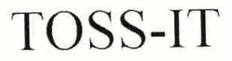 TOSS-IT trademark