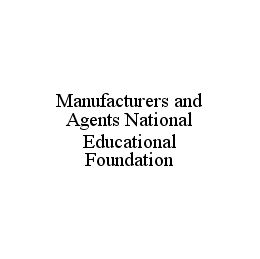 MANUFACTURERS AND AGENTS NATIONAL EDUCATIONAL FOUNDATION trademark