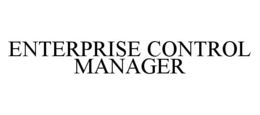 ENTERPRISE CONTROL MANAGER trademark