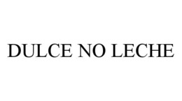 DULCE NO LECHE trademark