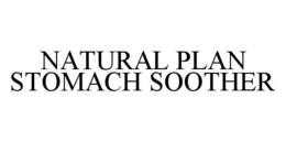 NATURAL PLAN STOMACH SOOTHER trademark