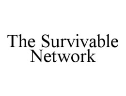 THE SURVIVABLE NETWORK trademark