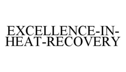 EXCELLENCE-IN-HEAT-RECOVERY trademark