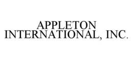 APPLETON INTERNATIONAL, INC. trademark