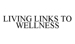 LIVING LINKS TO WELLNESS trademark
