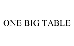 ONE BIG TABLE trademark